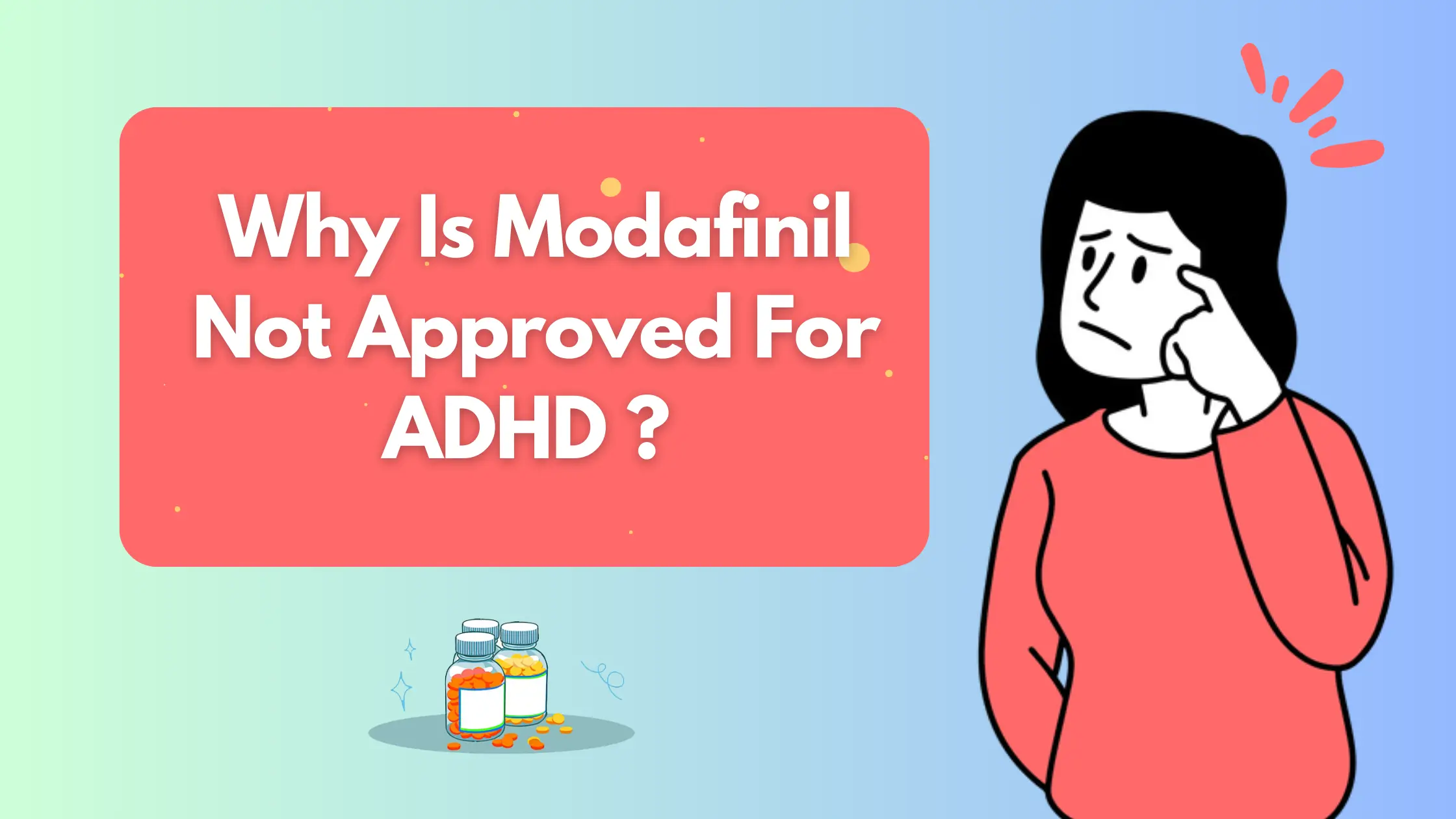 why-is-modafinil-not-approved-for-adhd